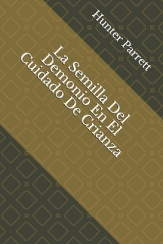 Book La Semilla Del Demonio En El Cuidado De Crianza Hunter Parrett