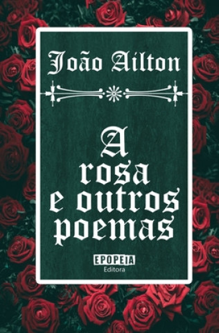 Kniha A rosa e outros poemas Joao Ailton