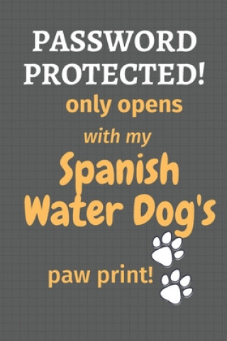Carte Password Protected! only opens with my Spanish Water Dog's paw print!: For Spanish Water Dog Fans Wowpooch Press