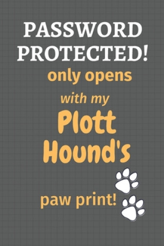 Carte Password Protected! only opens with my Plott Hound's paw print!: For Plott Hound Dog Fans Wowpooch Press