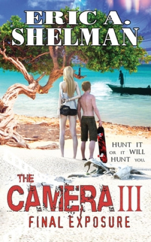 Книга The Camera III: Final Exposure Eric a. Shelman