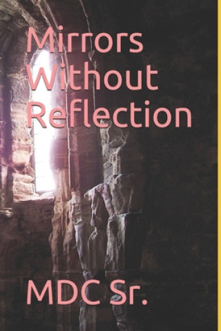 Knjiga Mirrors Without Reflection MDC Sr