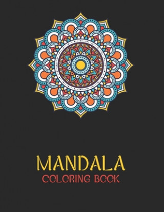 Kniha Mandala Coloring Book: Ease your stress with each stroke of your colored pencil or pen Laalpiran Publishing