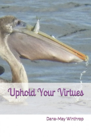 Knjiga Uphold Your Virtues Dana-May Winthrop