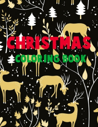 Kniha Christmas coloring book.: Merry Christmas Coloring Book with Fun, Easy, and Relaxing Designs for Adults Featuring Beautiful Winter Florals, Fest Blue Moon Press House