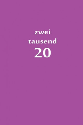 Kniha zweitausend 20: Buchkalender 2020 A5 Lila Buchkalender By Jilsun