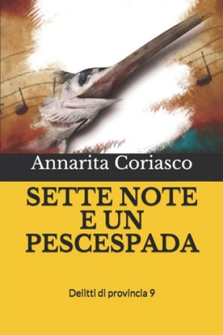 Kniha Sette Note E Un Pescespada Annarita Coriasco