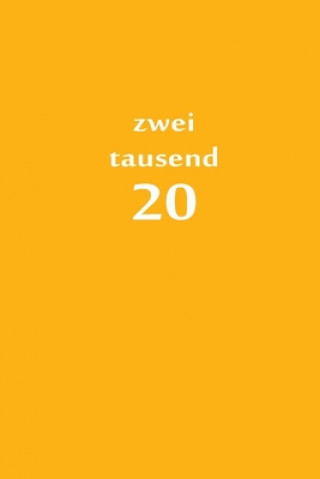 Kniha zweitausend 20: Buchkalender 2020 A5 Orange Buchkalender By Jilsun