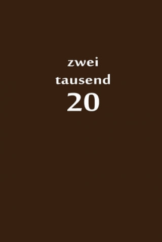 Kniha zweitausend 20: Taschenkalender 2020 A5 Braun Taschenkalender By Jilsun