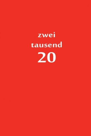 Kniha zweitausend 20: Buchkalender 2020 A5 Rot Buchkalender By Jilsun