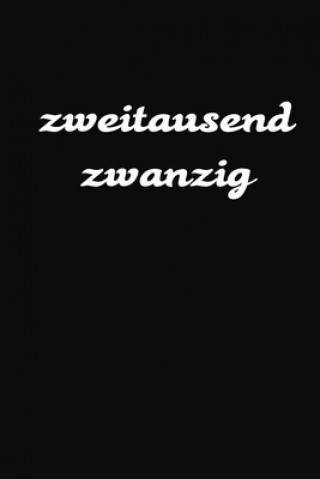Книга zweitausend zwanzig: Buchkalender 2020 A5 Schwarz Buchkalender By Jilsun