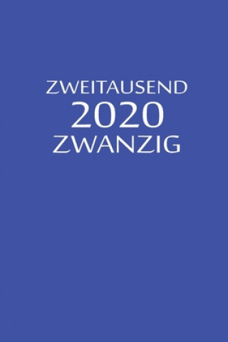 Книга zweitausend zwanzig 2020: Wochenplaner 2020 A5 Blau Wochenplaner By Jilsun