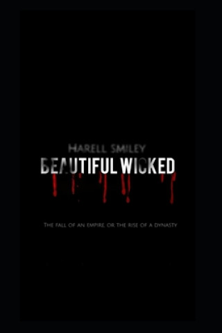 Книга Beautiful Wicked: The Wicked Harell Smiley