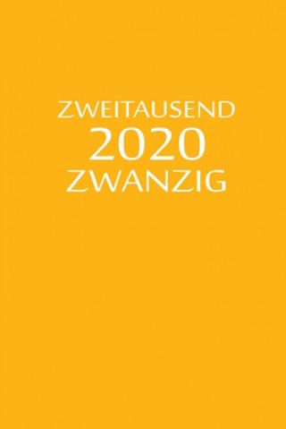 Книга zweitausend zwanzig 2020: Wochenplaner 2020 A5 Orange Wochenplaner By Jilsun