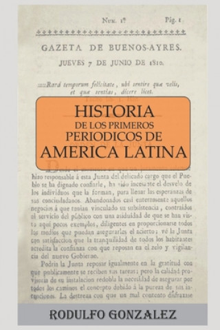Könyv Historia de los Primeros Periódicos de América Latina Juan Rodulfo