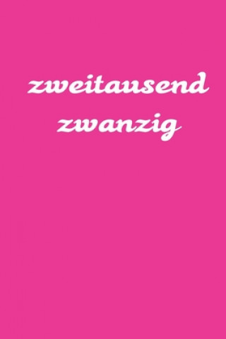 Kniha zweitausend zwanzig: Taschenkalender 2020 A5 Pink Rosa Rose Taschenkalender By Jilsun