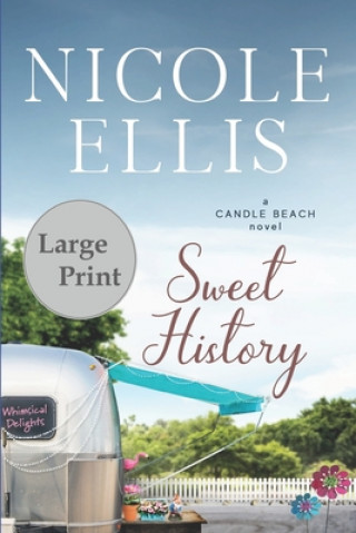 Kniha Sweet History: A Candle Beach Novel Nicole Ellis