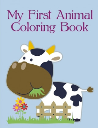 Kniha My First Animal Coloring Book: Cute Chirstmas Animals, Funny Activity for Kids's Creativity J. K. Mimo