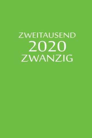 Knjiga zweitausend zwanzig 2020: Arbeitsplaner 2020 A5 Grün Arbeitsplaner By Jilsun