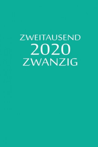 Kniha zweitausend zwanzig 2020: Planer 2020 A5 Türkisblau Planer By Jilsun