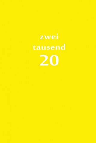 Książka zweitausend 20: Wochenplaner 2020 A5 Gelb Wochenplaner By Jilsun