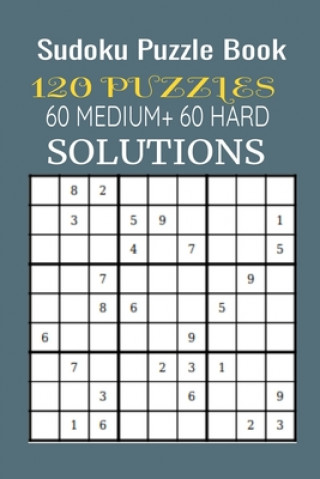 Kniha Sudoku Puzzle Book, 120 Puzzles, 60 MEDIUM and 60 HARD with solutions: Train Your Mind With This Game With Two Level Book (242Pages) Puzzle Publishing
