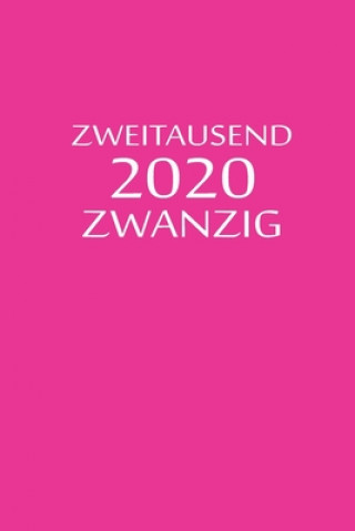 Knjiga zweitausend zwanzig 2020: Arbeitsplaner 2020 A5 Pink Rosa Rose Arbeitsplaner By Jilsun