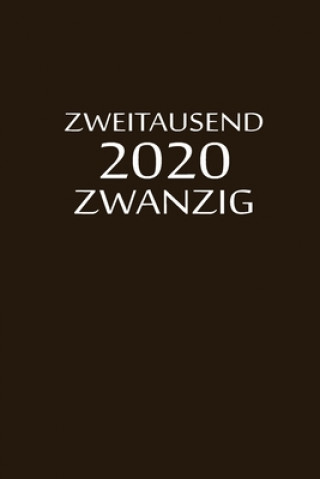 Книга zweitausend zwanzig 2020: Wochenplaner 2020 A5 Braun Wochenplaner By Jilsun