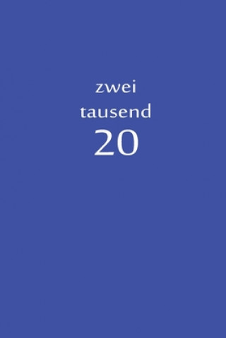 Książka zweitausend 20: Arbeitsplaner 2020 A5 Blau Arbeitsplaner By Jilsun