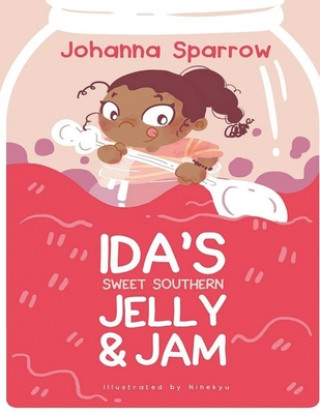 Kniha Ida's Sweet Southern Jelly and Jam N. Ninekyu
