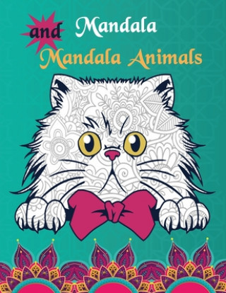 Kniha Mandalas and Mandala Animals: Coloring Book for Boys, Girls, and Kids of All Ages Simple Book