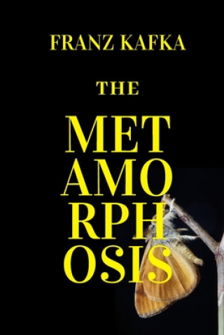 Könyv The Metamorphosis: New Edition - The Metamorphosis by Franz Kafka Franz Kafka