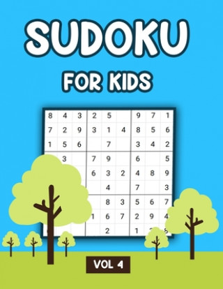 Carte Sudoku For Kids Vol 4: A Collection Of 100 Sudoku Puzzles, Challenging and Fun Sudoku Puzzles for Clever Kids My Sweet Books