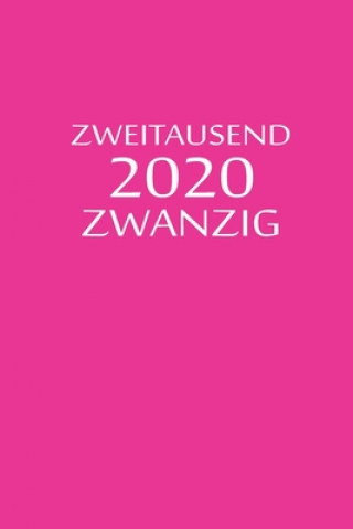 Kniha zweitausend zwanzig 2020: Planer 2020 A5 Pink Rosa Rose Planer By Jilsun