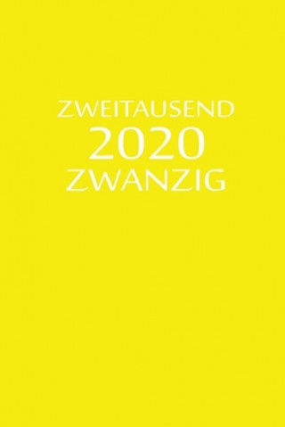 Kniha zweitausend zwanzig 2020: Bürokalender 2020 A5 Gelb Burokalender By Jilsun