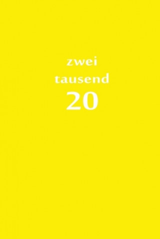 Książka zweitausend 20: Planer 2020 A5 Gelb Planer By Jilsun