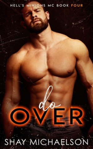Knjiga Do Over: Hell's Minions MC Shay Michaelson