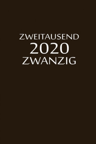 Kniha zweitausend zwanzig 2020: Bürokalender 2020 A5 Braun Burokalender By Jilsun