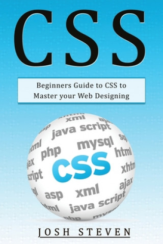Książka CSS: Beginners Guide to CSS to Master Your Web Designing Josh Steven