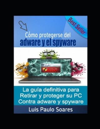 Книга Cómo protegerse del adware y el spyware Luis Paulo Soares
