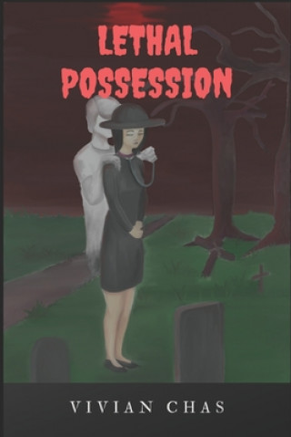 Knjiga Lethal Possession Vivian Chas