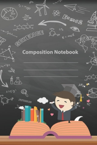 Kniha Composition Notebook: Custom School Composition Exercise Notebook (School Notebooks 6x9, 100 Pages) School Notebooks