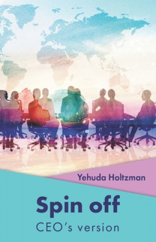 Knjiga Spin off - CEO's version Yehuda Holtzman