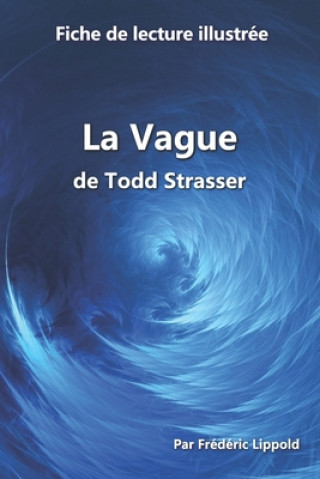Carte Fiche de lecture illustree - La Vague, de Todd Strasser Frédéric Lippold