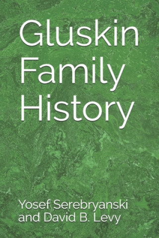 Knjiga Gluskin Family History David B. Levy