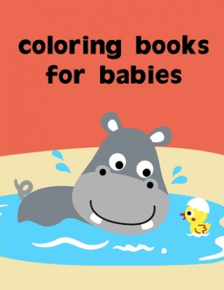 Książka Coloring Books For Babies: coloring pages for adults relaxation with funny images to Relief Stress J. K. Mimo