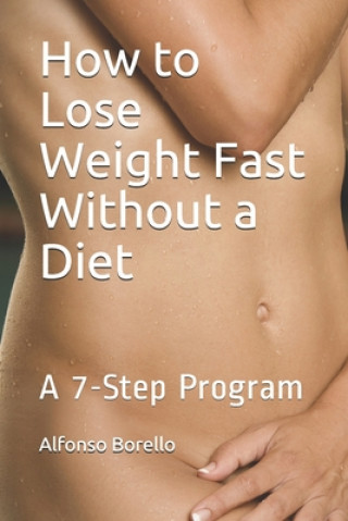 Kniha How to Lose Weight Fast Without a Diet Alfonso Borello