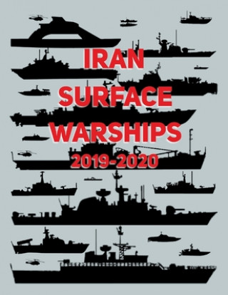Kniha Iran Surface Warships: 2019 - 2020 Luis Ayala