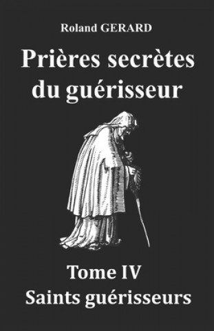 Könyv Prieres secretes du guerisseur Roland Gerard
