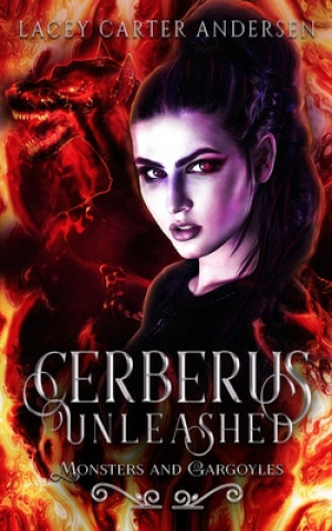Knjiga Cerberus Unleashed Lacey Carter Andersen